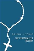 The Personalized Rosary