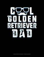 Cool Golden Retriever Dad