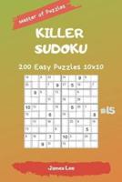 Master of Puzzles - Killer Sudoku 200 Easy Puzzles 10X10 Vol. 15