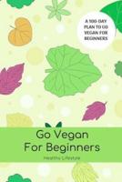 100 Days Become Vegan for Beginners Log Book