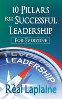 10 Pillars for Successful Leadership