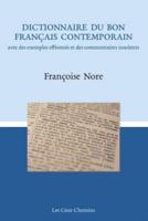 Dictionnaire Du Bon Français Contemporain: Avec Des Exemples Effrontés Et Des Commentaires Insolents