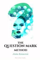 The Question Mark Method