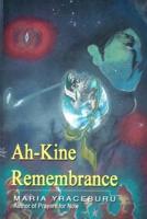 Ah-Kine Remembrance