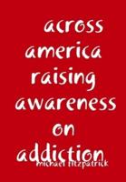 across america raising awareness on addiction