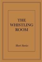 The Whistling Room