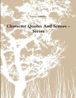 Character Quotes And Scenes - Series