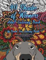 40 Shades of Wieners Adult Coloring Book