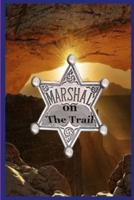 Marshal on The Trail