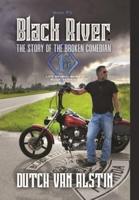 Black River: The Story of the Broken Comedian (Hard Cover)