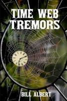 Time Web Tremors