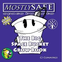 The Big Space Bucket Grow Book