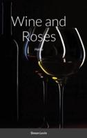 Wine and Roses: Haiku