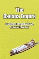 The Banana Empire