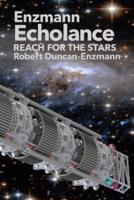 The Enzmann Echolance: Reach for the Stars