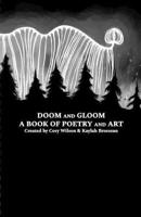 Doom and Gloom a Book of Poetry and Art