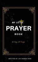 My Little Prayer Book: 100 Days Of Prayer