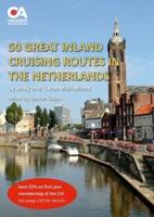 50 Great Inland Cruising Routes in the Netherlands