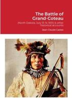 The Battle of Grand-Coteau (North Dakota, July 13-14 1851) & other historical accounts.