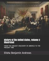 History of the United States, Volume 2 Illustrated