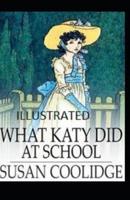 What Katy Did at School Illustrated