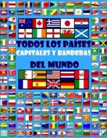 Todos Los Países, Capitales Y Banderas Del Mundo