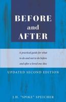 Before and After: A practical guide for what to do and not to do before and after a loved one dies