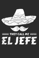 They Call Me El Jefe