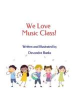 We Love Music Class