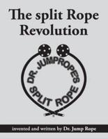 SPLIT ROPE REVOLUTION