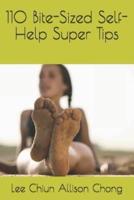 110 Bite-Sized Self-Help Super Tips