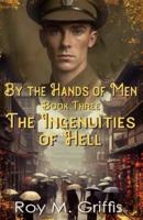 By the Hands of Men, Book Three:  Robert The Ingenuities of Hell