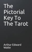 The Pictorial Key to the Tarot