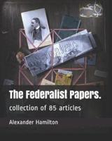 The Federalist Papers.