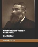 Mediaeval London, Volume 2
