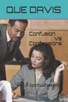 Confusions Vs Confessions