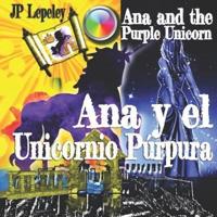 Ana Y El Unicornio Púrpura
