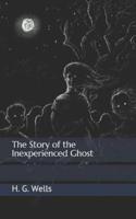 The Story of the Inexperienced Ghost