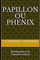 Papillon Ou Phenix