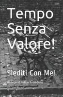 Tempo Senza Valore!