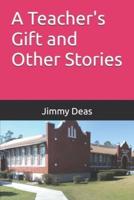 A Teachers Gift and Other Stories