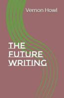 The Future Writing