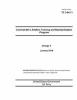 Training Circular Tc 3-04.11 Commander's Aviation Training and Standardization Program Change 1 January 2019