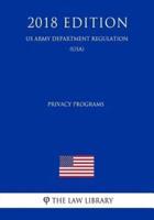 Privacy Programs (US Army Department Regulation) (Usa) (2018 Edition)