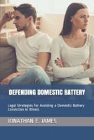 Defending Domestic Battery