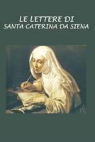 Le Lettere Di Santa Caterina Da Siena