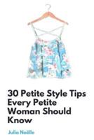 30 Petite Style Tips Every Petite Woman Should Know