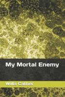 My Mortal Enemy