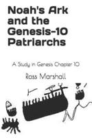 Noah's Ark and the Genesis-10 Patriarchs