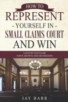 How to Represent Yourself in Small Claims Court and Win